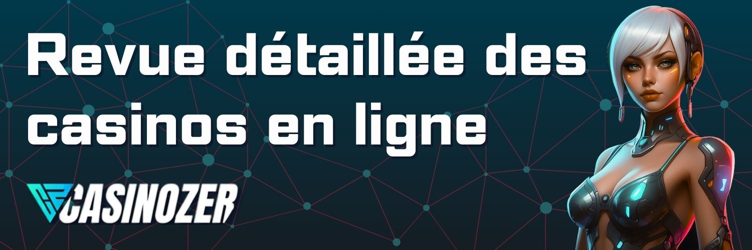 Casinozer : Revue détaillée des casinos en ligne.